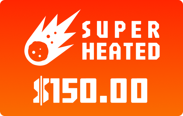Super Heated $150.00 gift card.
