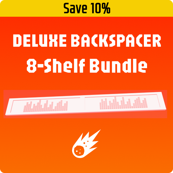 Save 10% on a 8-shelf bundle of the deluxe backspacer.